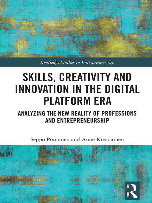 Title details for Skills, Creativity and Innovation in the Digital Platform Era by Seppo Poutanen - Available